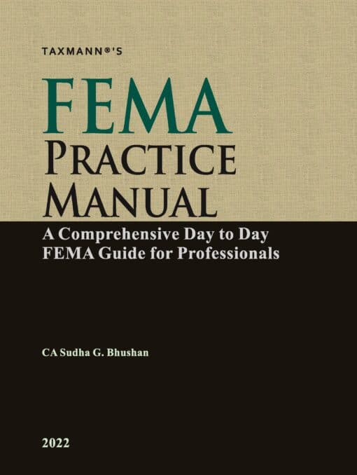 Taxmann's FEMA Practice Manual by Sudha G. Bhushan - 1st Edition April 2022