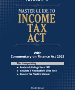 Taxmann's Master Guide To Income Tax Act - 33rd Edition 2023