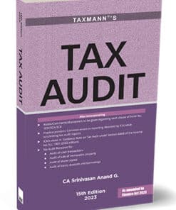 Taxmann's Guide to Tax Audit by Srinivasan Anand G - 15th Edition April 2023