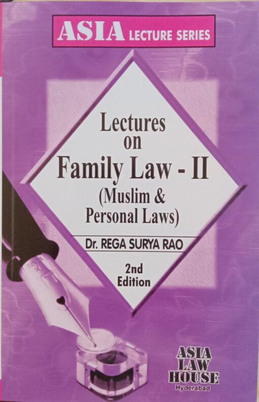 ALH's Lectures on Family Law - II (Muslim & Personal laws) by Dr. Rega Surya Rao