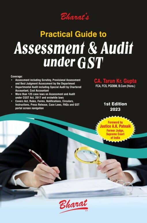 Bharat's Practical Guide to Assessment & Audit under GST by CA Tarun Kr. Gupta - 1st Edition 2023