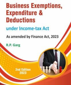 Bharat's Business Exemptions, Expenditure & Deductions by R.P. Garg - 2nd Edition 2023