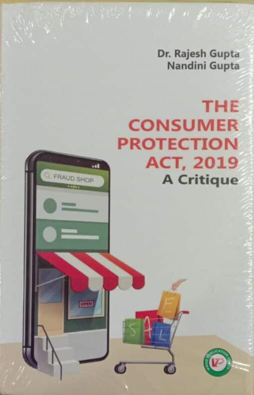Vinod Publication's The Consumer Protection Act, 2019 - A Critique by Rajesh Gupta - Edition 2023