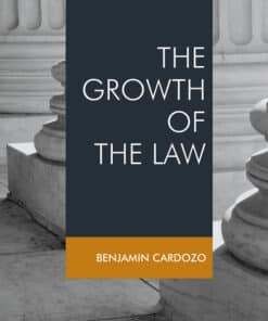 LJP's The Growth of the Law by Benjamin Cardozo - Indian Reprint Edition 2021