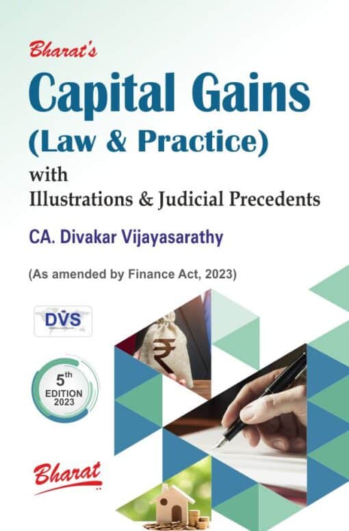 Bharat's Capital Gains (Law and Practice) by CA. Divakar Vijayasarathy - 5th Edition 2023