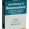 Taxmann's New Law Relating To Reassessment by D.C. Agrawal - 3rd Edition 2023