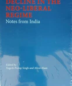 Thomson's Institutional Decline in the Neo-Liberal Regime: Notes from India by Yogesh Pratap Singh - 1st Edition 2022