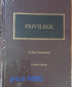 Sweet & Maxwell's Privilege by Colin Passmore - 4th South Asian Edition 2022