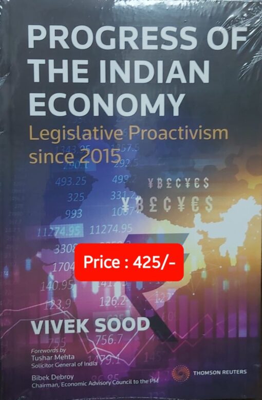 Thomson's Progress of the Indian Economy: Legislative Proactivism since 2015 by Vivek Sood - 1st Edition 2022