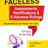 Bharat's Faceless Assessments, Rectifications & E-Advance Rulings by R.P. Garg - 3rd Edition 2023
