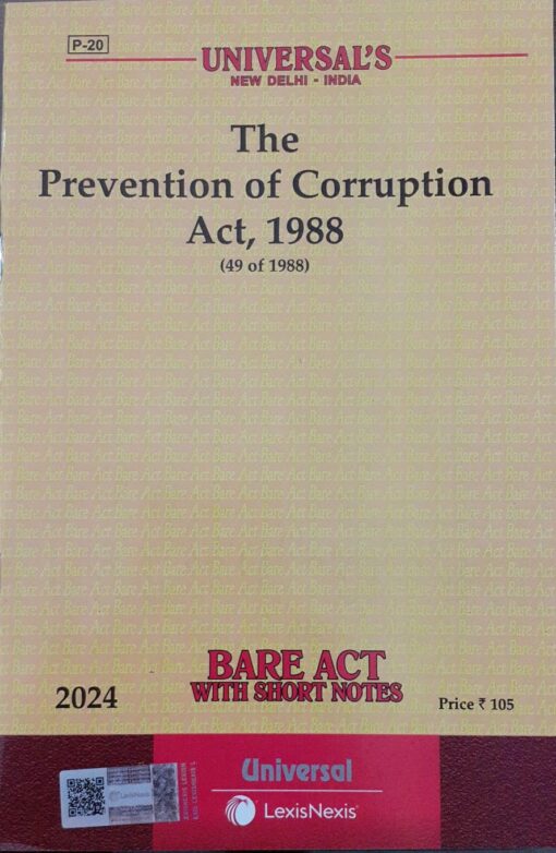 Lexis Nexis’s The Prevention of Corruption Act,1988 (Bare Act) - 2024 Edition