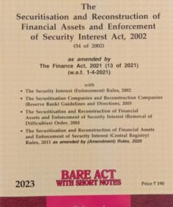 Lexis Nexis’s The Securitisation and Reconstruction of Financial Assets and Enforcement of Security Interest Act, 2002 (Bare Act)