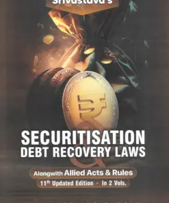 LP's Securitization & Debt Recovery Laws (In 2 Volumes) by Srivastava - 11th updated Edition 2023