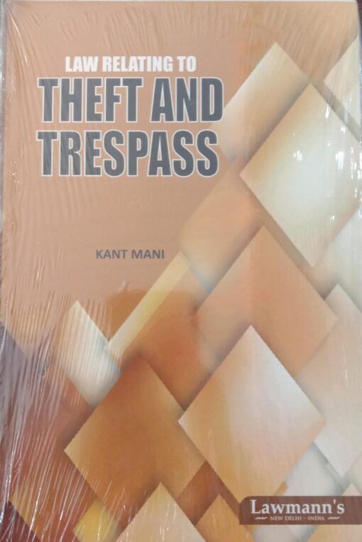 KP's Law Relating to Theft and Trespass by Kant Mani