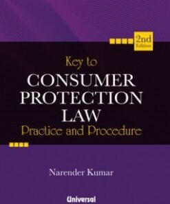 Lexis Nexis's Key to Consumer Protection Law Practice & Procedure by Narender Kumar - 2nd Edition 2022