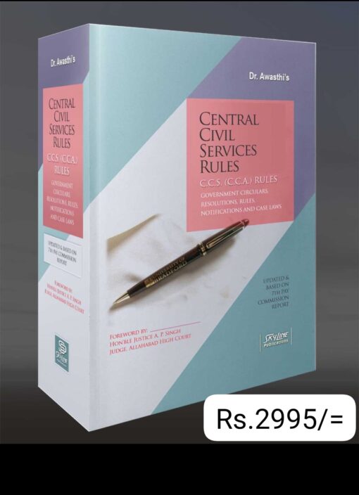 The Central Civil Services Rules C C S C C A Rules By Dr Awasthi   Skyline Pubs The Central Civil Services Rules C.C.S. C.C.A. Rules By Dr. Awasthi 8th Edition 2024 510x704 