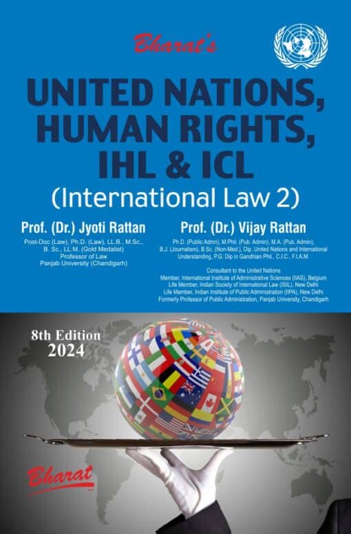 Bharat's United Nations, Human Rights, IHL & ICL (International Law 2) by Dr. Jyoti Rattan