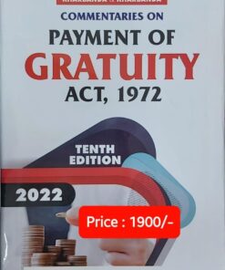 LPH's Commentaries on Payment of Gratuity Act, 1972 by V.K. Kharbanda - 10th Edition 2022