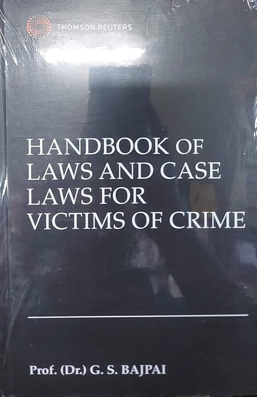 Handbook of Laws and Case laws for Victims of Crime by Bajpai