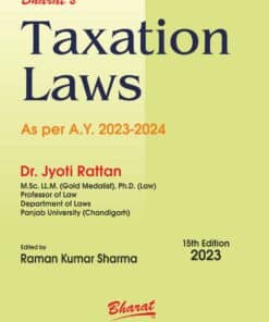 Bharat's Taxation Law (As per Assessment year 2023-24) by Dr. Jyoti Rattan - 15th Edition 2023