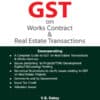 Taxmann's GST on Works Contract & Real Estate Transactions by V.S. Datey - 8th Edition 2023