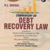 Whytes & Co's Debt Recovery Law by B. L. Bansal - 4th Revised Edition 2023