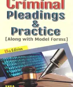 ALH's Criminal Pleadings & Practice [Along With Model Forms] by Justice P. S. Narayana - 13th edition 2023