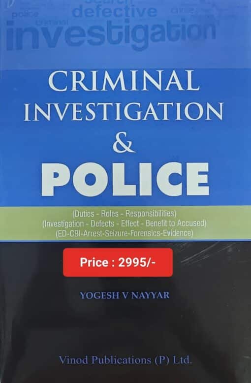Vinod Publication's Criminal Investigation & Police by Yogesh V Nayyar - Edition 2023