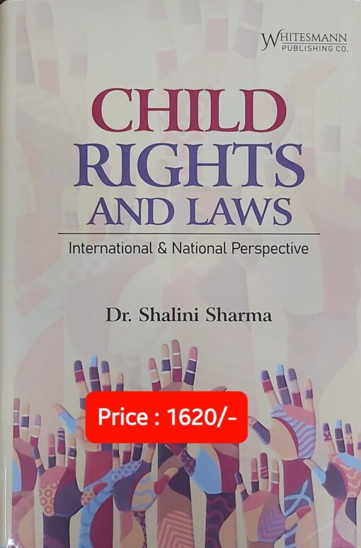 Whitesmann's Child Rights and Laws by Dr. Shalini Sharma - Edition 2023