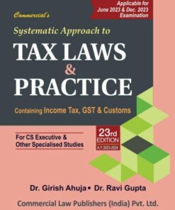 Commercial's Systematic Approach to Tax Laws by Girish Ahuja & Ravi Gupta for June 2023