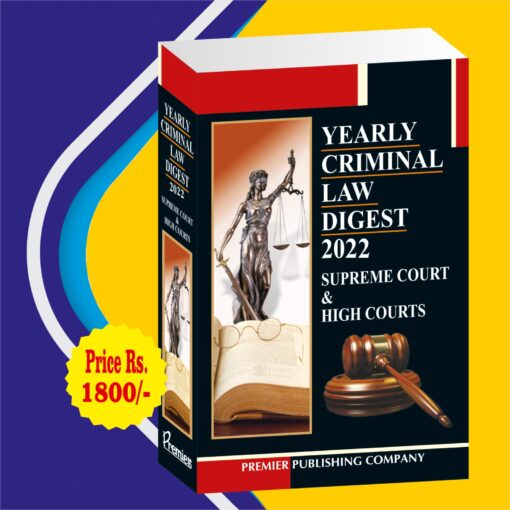 Premier's Yearly Criminal law Digest 2022 (Supreme Court & High Courts) - Edition 2023