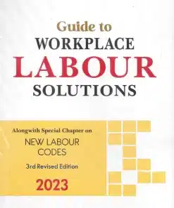 LPH's Guide to Workplace Labour Solutions by Anil Kaushik - 3rd Revised Edition 2023