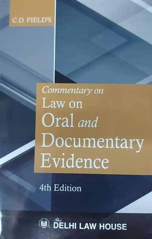 DLH's Commentary on Law on Oral and Documentary Evidence by CD Field