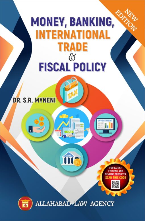 ALA's Money Banking, International Trade & Fiscal Policy by S.R. Myneni - 2nd Edition 2023