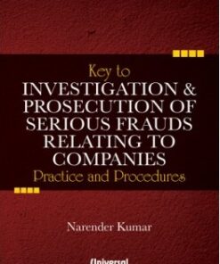 Lexis Nexis's Key to Investigation & Prosecution of Serious Frauds Relating to Companies by Narender Kumar