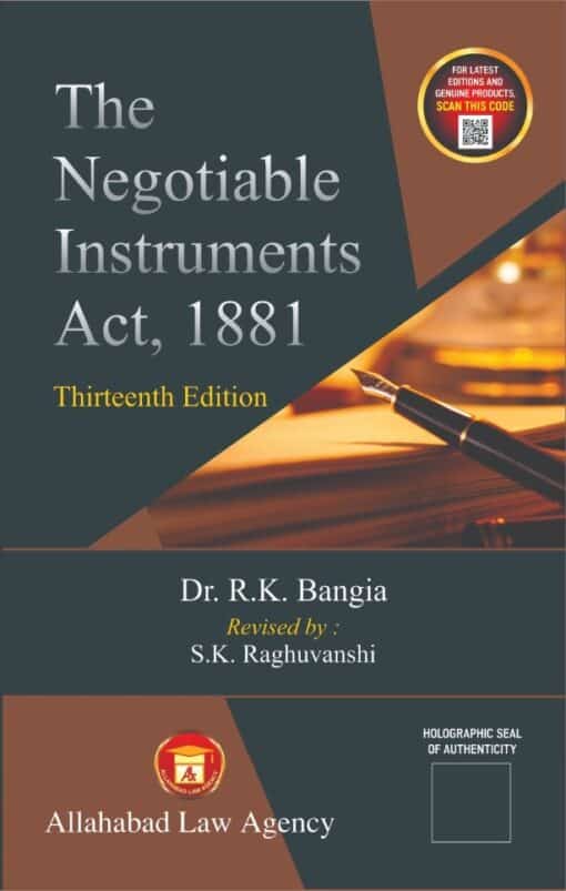 ALA's The Negotiable Instruments Act,1881 by Dr. R.K. Bangia - 13th Edition 2023