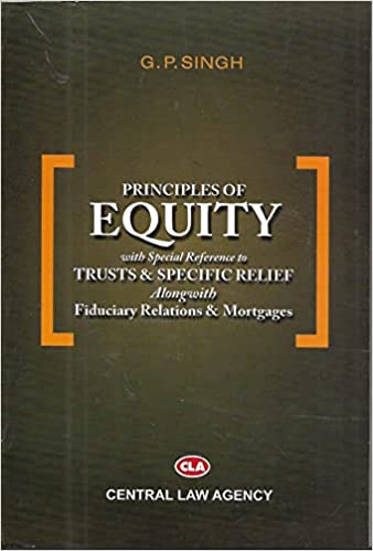 Principles Of Equity By G P Singh Th Edition