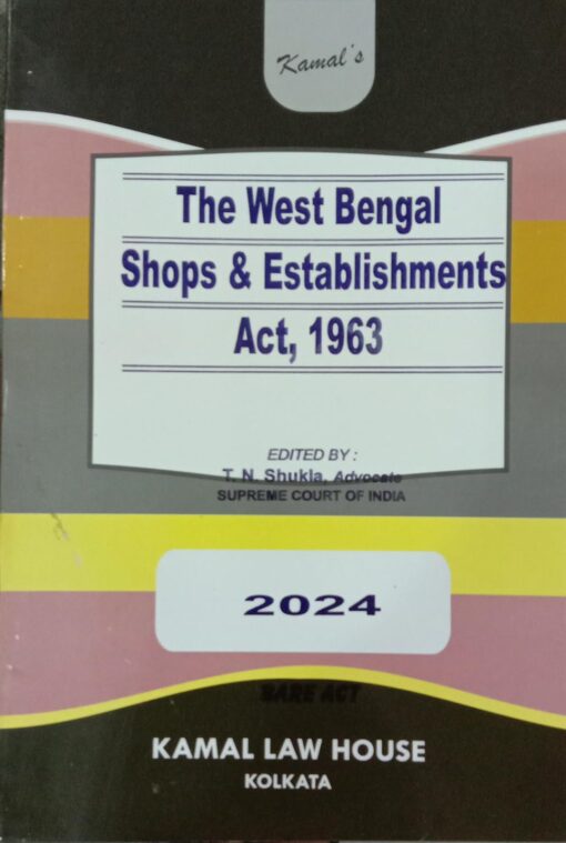 Kamal's The West Bengal Shops & Establishments Act, 1963 (Bare Act) - 2024