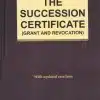 Whitesmann's The Succession Certificate (Grant And Revocation) by Y. P. Bhagat - Reprint 2023