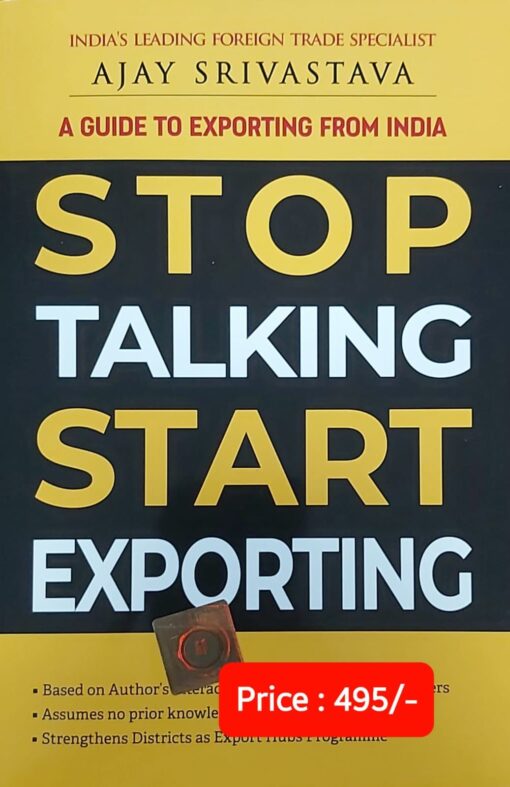 BDP’s A Guide to Exporting from India STOP TALKING START EXPORTING By Ajay Srivastava - 2nd Edition 2023