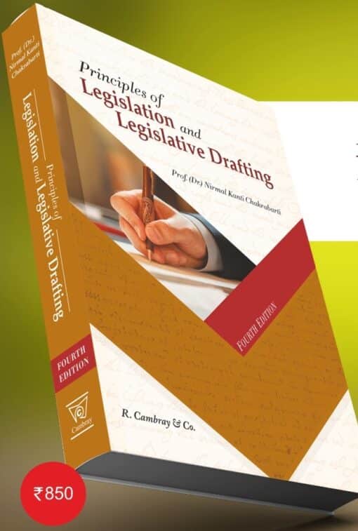 R. Cambray's Principles of Legislation and Legislative Drafting by Nirmal Kanti Chakrabarti