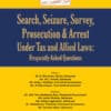 Taxmann's Search, Seizure, Survey, Prosecution & Arrest under Tax and Allied Laws | Frequently Asked Questions by M.V. Purushottama Rao - 1st Edition 2023