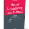 Taxmann's Money Laundering Law Manual - Edition January 2024