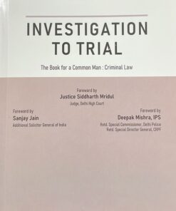 KP's Investigation to Trial : The Book for a Common Man : Criminal Law by Abhilash Malhotra