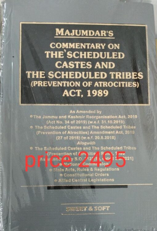 Sweet & Soft's Commentary on The Scheduled Castes and The Scheduled Tribes (Prevention of Atrocities) Act, 1989 by Majumdar
