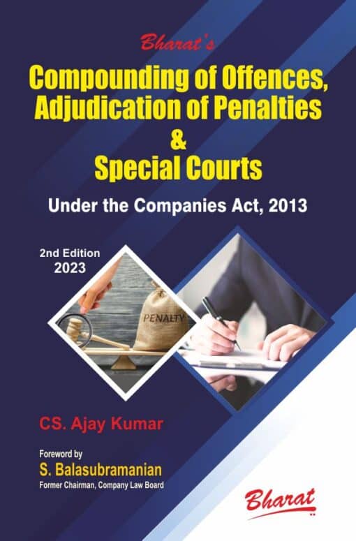 Bharat's Compounding of Offences, Adjudication of Penalties & Special Courts by CS. Ajay Kumar - 2nd Edition 2023
