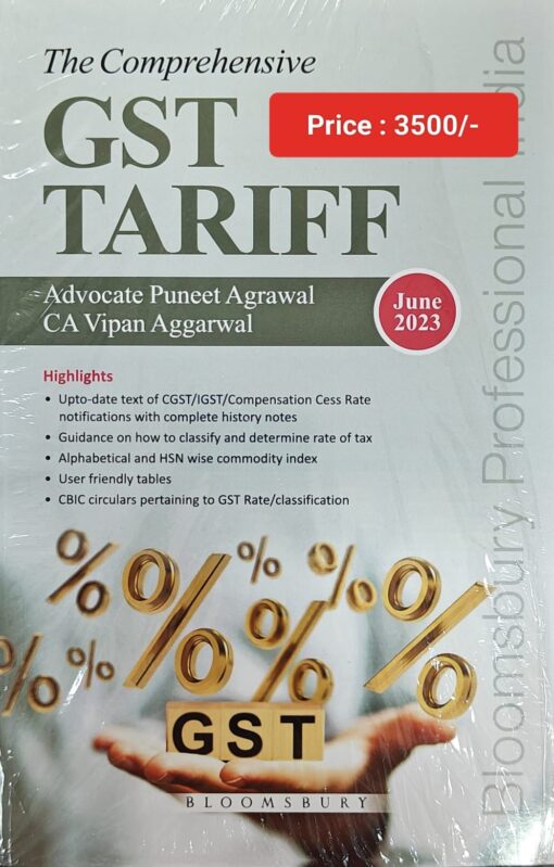 Bloomsbury’s The Comprehensive GST Tariff by Puneet Agrawal - 3rd Edition June 2023
