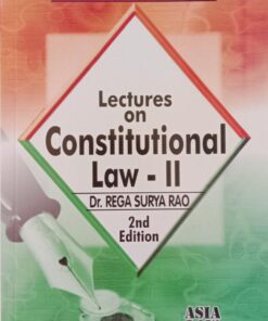 ALH's Lectures on Constitutional Law II by Dr. Rega Surya Rao - 2nd Edition Reprint 2023