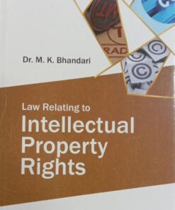 CLP's Law Relating to Intellectual Property Rights by M.K Bhandari