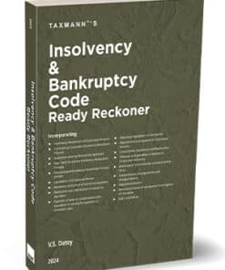 Taxmann's Insolvency and Bankruptcy Code Ready Reckoner by V.S. Datey - Edition 2024